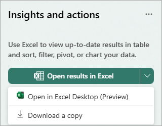 Select the drop down arrow next to Open results in Excel to open in Excel desktop as a preview, or download a copy.