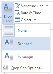 On the Drop Cap menu, choose Dropped.
